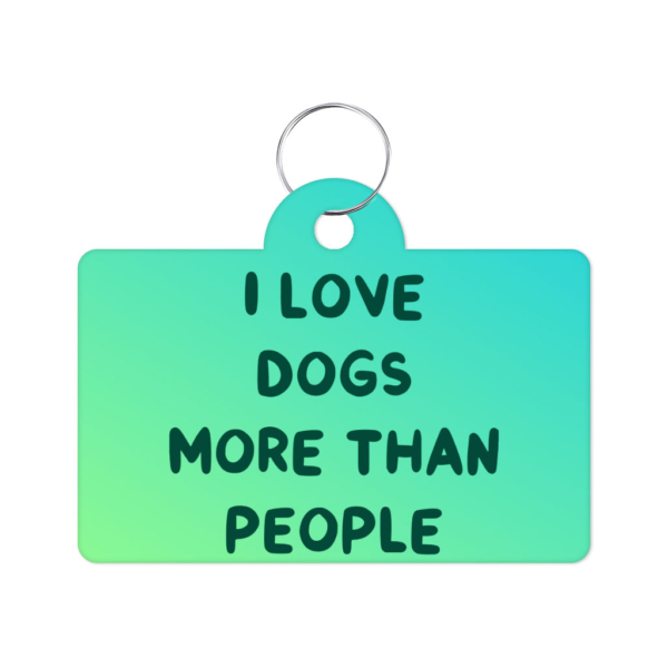 I Love Dogs Pet ID Tag - Printed Pet Tag - Quotes Pet ID Tag 2 - 68917 42d237 -