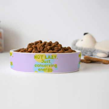 I Am Not Lazy Pet Bowl - Quote Dog Bowl - Themed Pet Food Bowl 8 - 68953 46f412 -