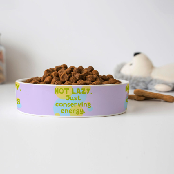 I Am Not Lazy Pet Bowl - Quote Dog Bowl - Themed Pet Food Bowl 4 - 68953 46f412 -