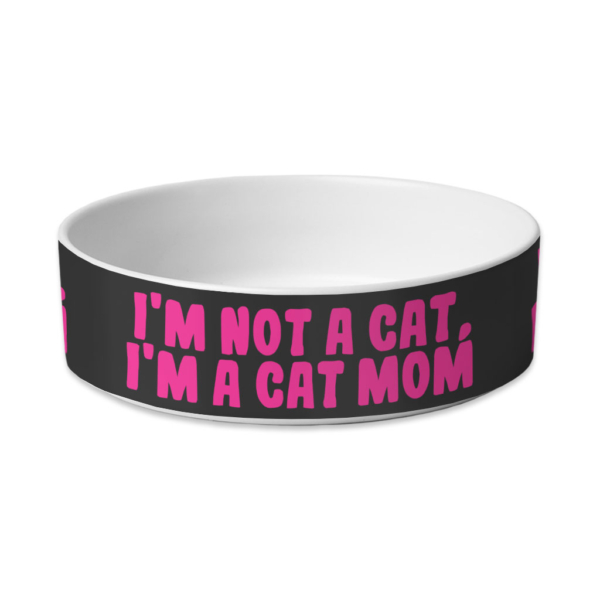 I'm Not a Cat Pet Bowl - Cute Dog Bowl - Printed Pet Food Bowl 2 - 69094 87b86f -