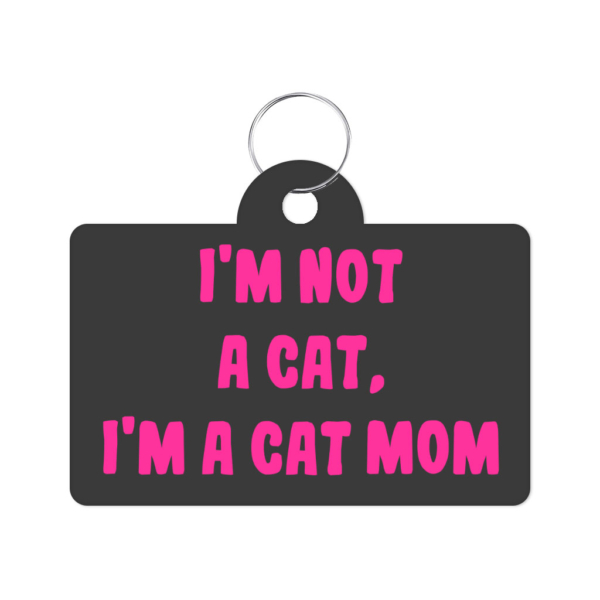 I'm Not a Cat Pet ID Tag - Cute Pet Tag - Printed Pet ID Tag 2 - 69181 05ebd6 -