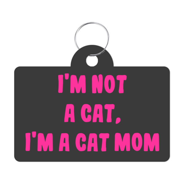 I'm Not a Cat Pet ID Tag - Cute Pet Tag - Printed Pet ID Tag 1 - 69181 d4f72d -